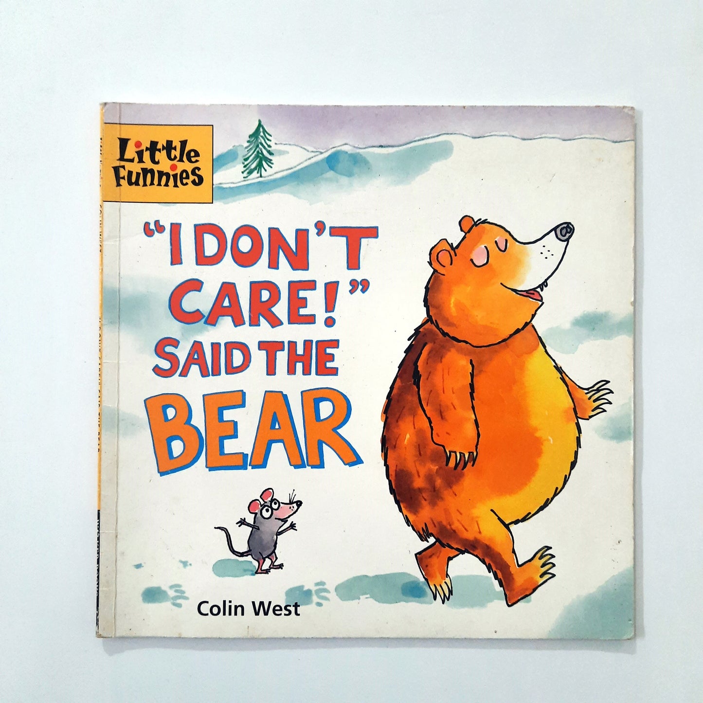 I dont care said the Bear