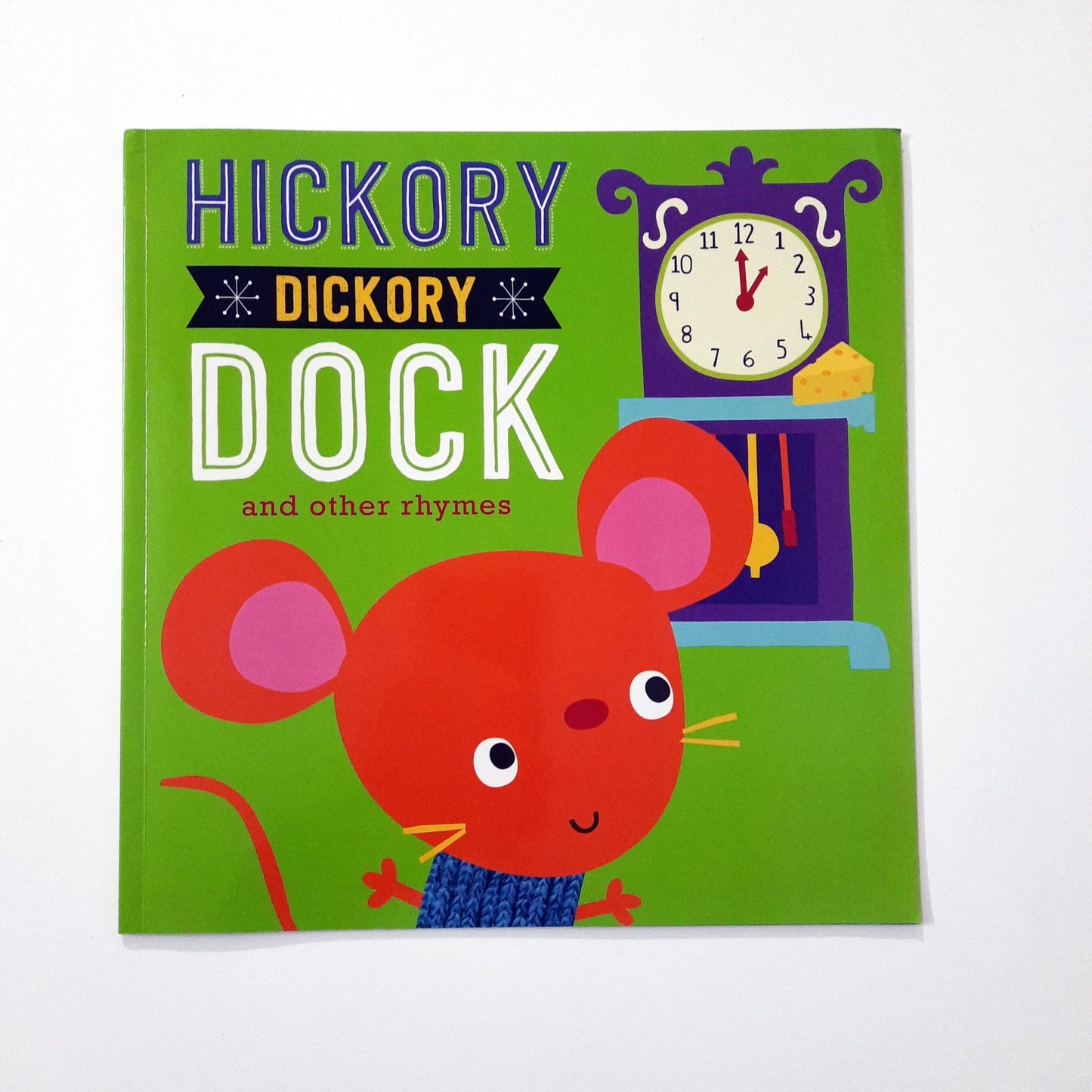 Hickory Dickory Dock and other Rhymes