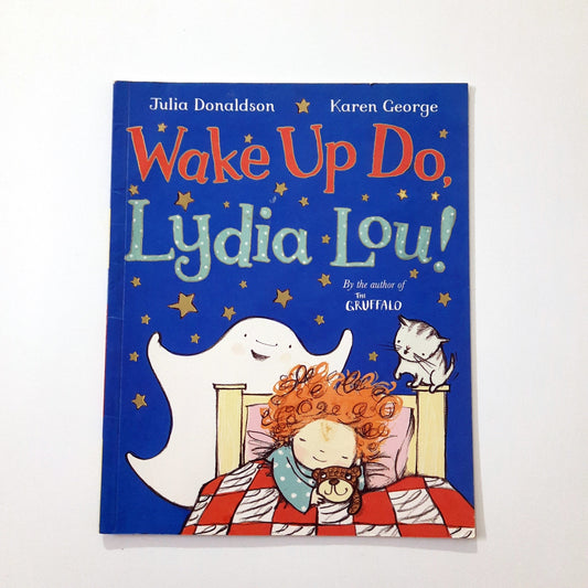 Wake up Do, Lydia Lou! - Julia Donaldson