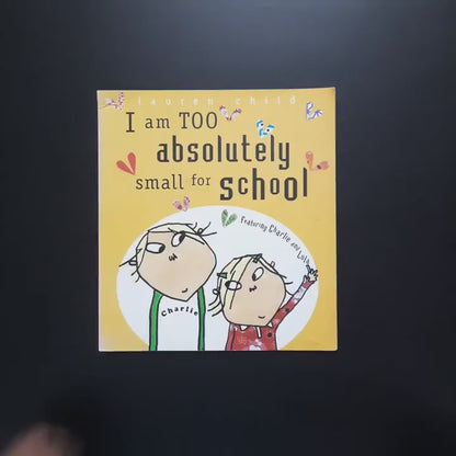 I am Too absolutely small for school
