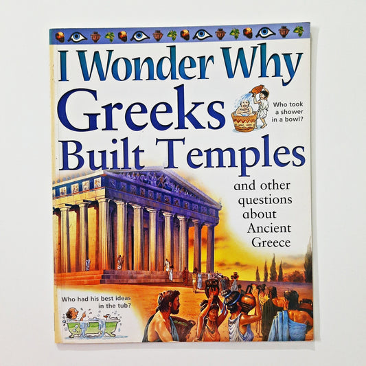 I Wonder Why - Greeks Built Temples