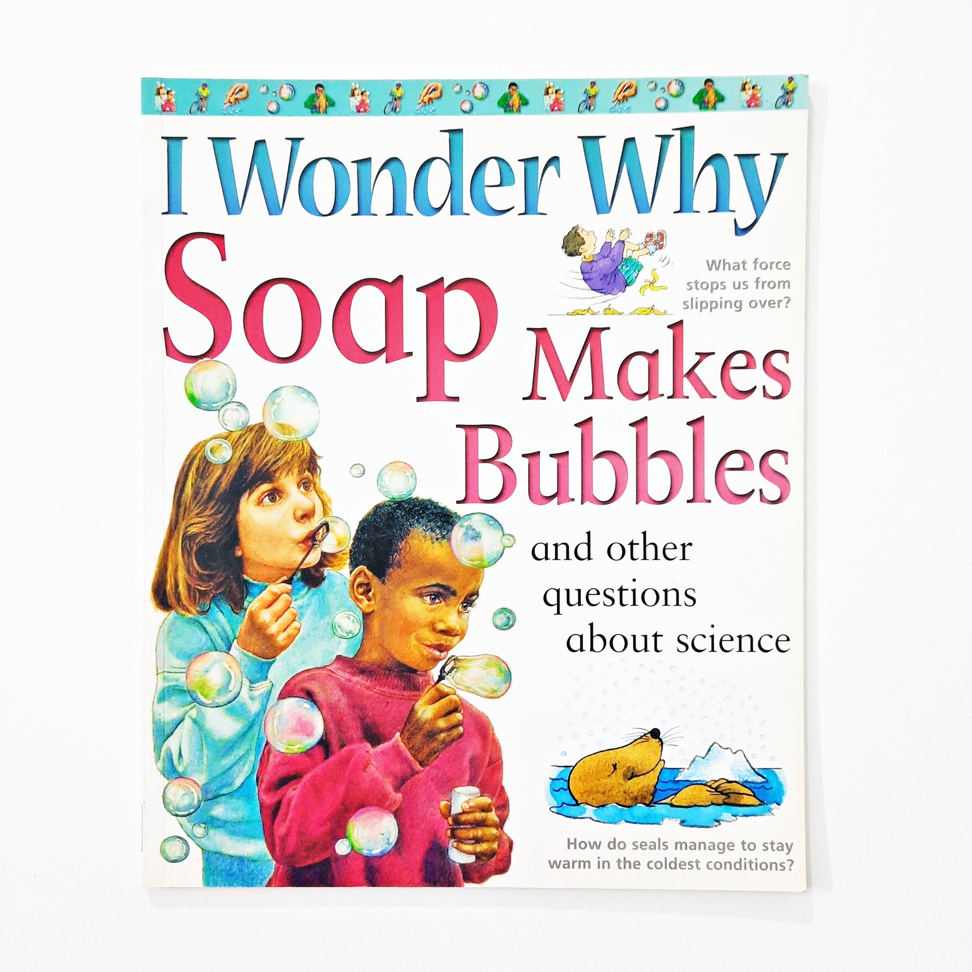 I Wonder Why - Soap makes bubbles